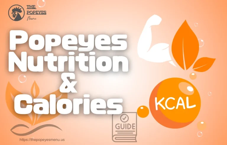 Popeyes Nutrition & Popeyes Calories guide